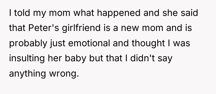 I told my mom what happened and she said that...