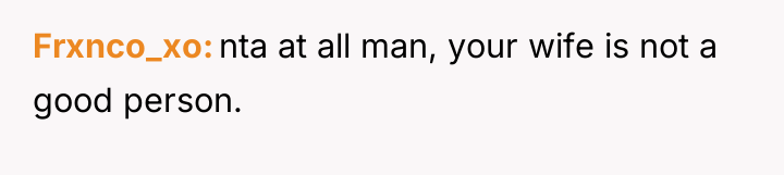 Frxnco_xo nta at all man, your wife is not a...
