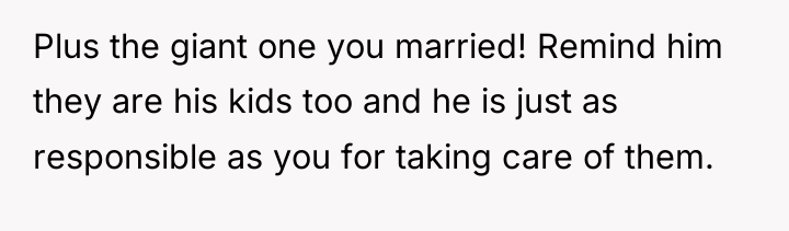 Plus the giant one you married! Remind him they are...