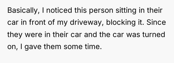 Basically, I noticed this person sitting in their car in...