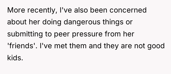 More recently, I've also been concerned about her doing dangerous...