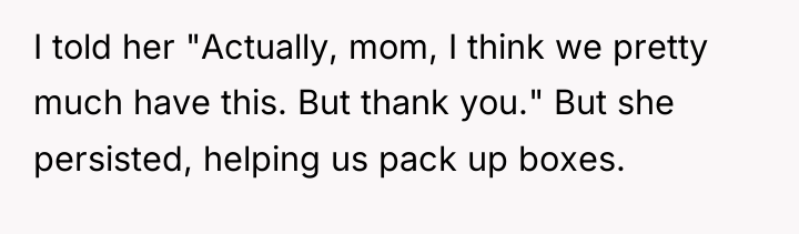 I told her "Actually, mom, I think we pretty much...