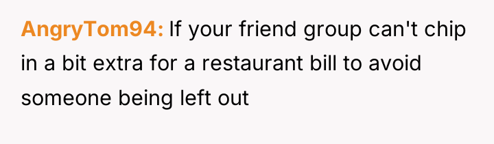 AngryTom94 If your friend group can't chip in a bit...