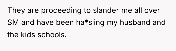They are proceeding to slander me all over SM and...