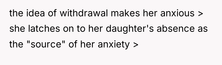 the idea of withdrawal makes her anxious > she latches...