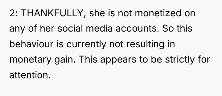 2: THANKFULLY, she is not monetized on any of her...