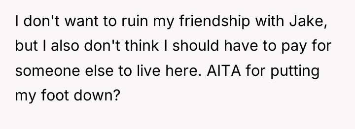I don't want to ruin my friendship with Jake, but...