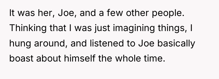 It was her, Joe, and a few other people. Thinking...