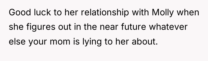 Good luck to her relationship with Molly when she figures...