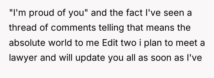 "I'm proud of you" and the fact I've seen a...
