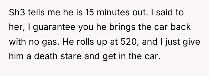 Sh3 tells me he is 15 minutes out. I said...