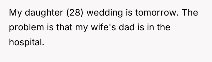 My daughter (28) wedding is tomorrow. The problem is that...