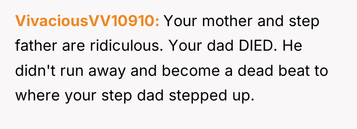 VivaciousVV10910 Your mother and step father are ridiculous. Your dad...