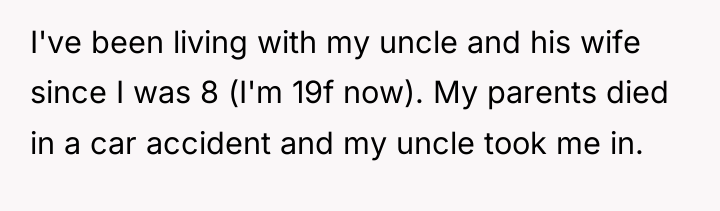 I've been living with my uncle and his wife since...
