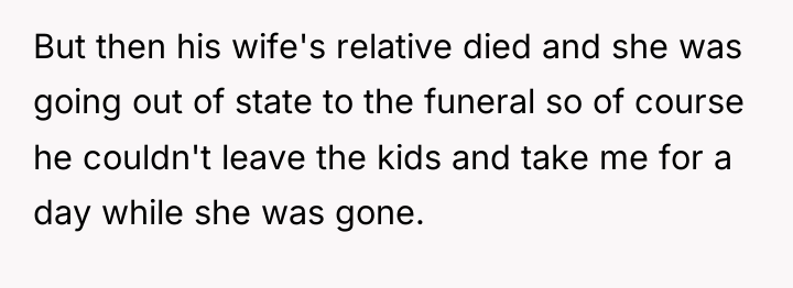 But then his wife's relative died and she was going...