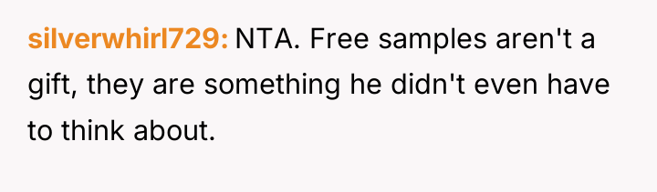 silverwhirl729 NTA. Free samples aren't a gift, they are something...