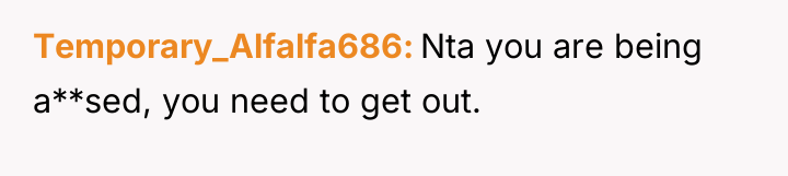 Temporary_Alfalfa686 Nta you are being a**sed, you need to get...