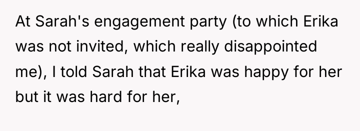 At Sarah's engagement party (to which Erika was not invited,...