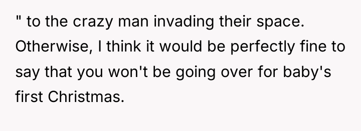 " to the crazy man invading their space. Otherwise, I...