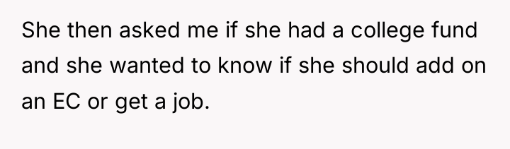 She then asked me if she had a college fund...