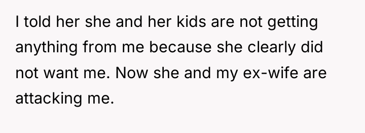 I told her she and her kids are not getting...