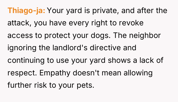 Thiago-ja Your yard is private, and after the attack, you...