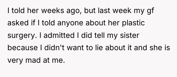 I told her weeks ago, but last week my gf...