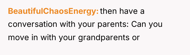 BeautifulChaosEnergy then have a conversation with your parents: Can you...