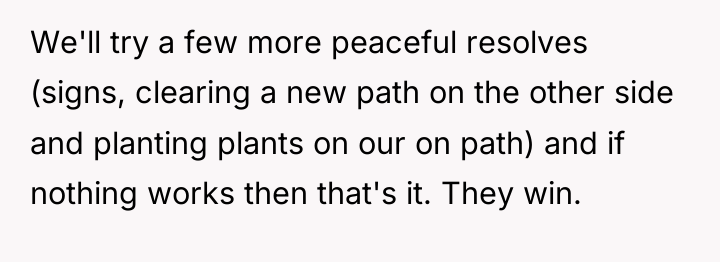 We'll try a few more peaceful resolves (signs, clearing a...