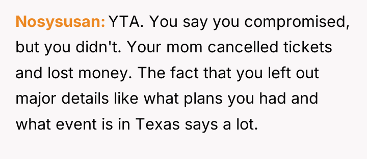 Nosysusan YTA. You say you compromised, but you didn't. Your...