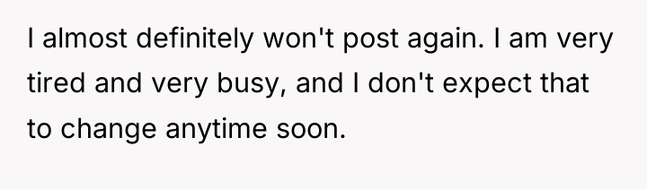 I almost definitely won't post again. I am very tired...