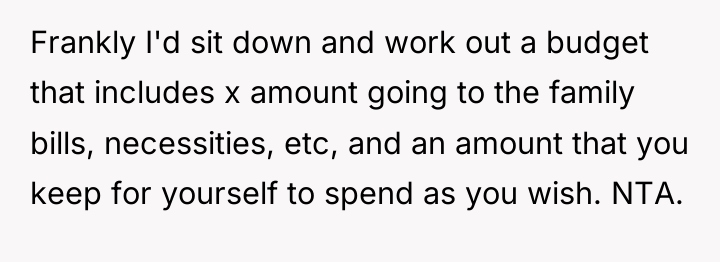 Frankly I'd sit down and work out a budget that...