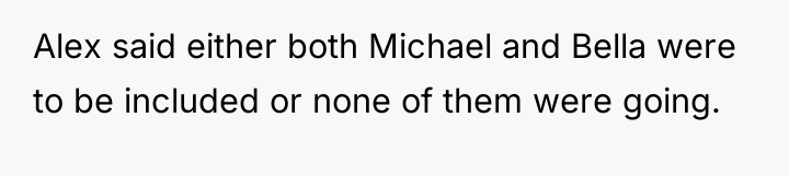 Alex said either both Michael and Bella were to be...