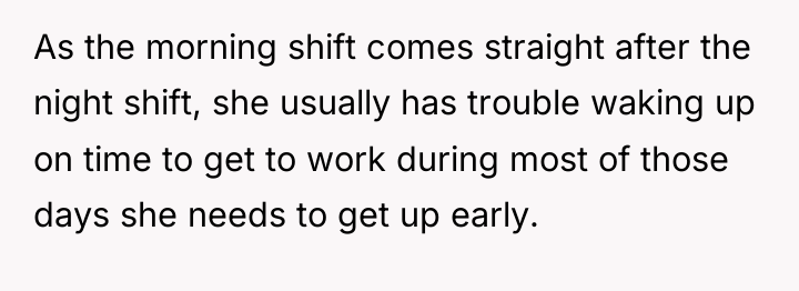 As the morning shift comes straight after the night shift,...