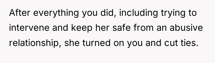 After everything you did, including trying to intervene and keep...