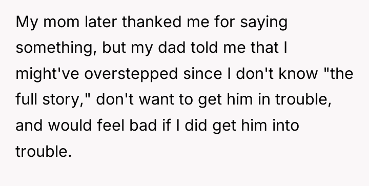My mom later thanked me for saying something, but my...