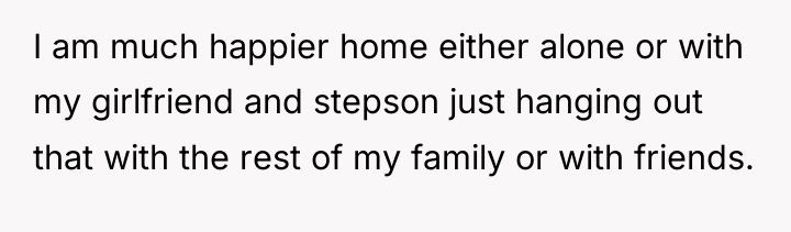 I am much happier home either alone or with my...