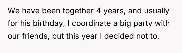 We have been together 4 years, and usually for his...