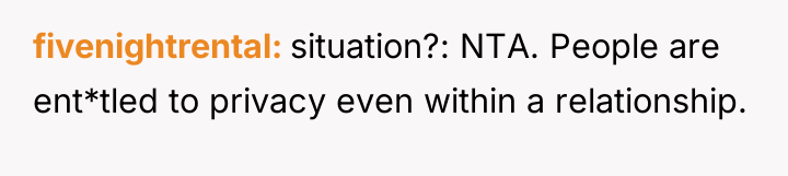 fivenightrental situation?: NTA. People are ent*tled to privacy even within...
