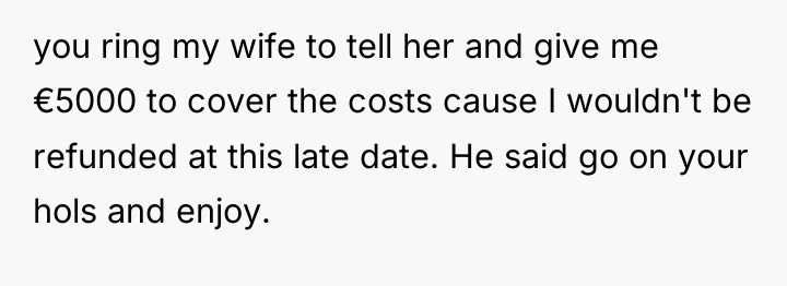 you ring my wife to tell her and give me...