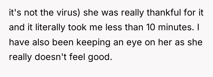 it's not the virus) she was really thankful for it...