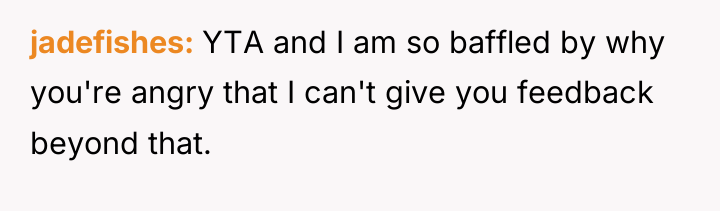 jadefishes YTA and I am so baffled by why you're...