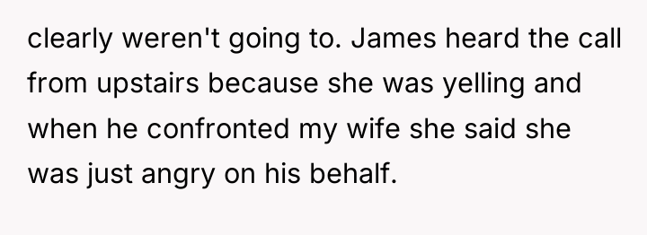 clearly weren't going to. James heard the call from upstairs...