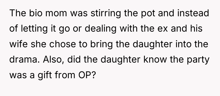 The bio mom was stirring the pot and instead of...