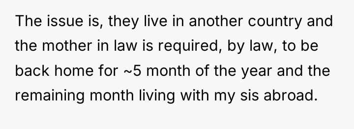 The issue is, they live in another country and the...