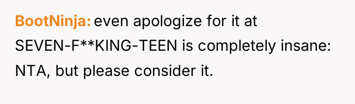 BootNinja even apologize for it at SEVEN-F**KING-TEEN is completely insane:...