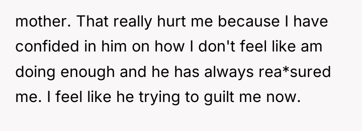mother. That really hurt me because I have confided in...