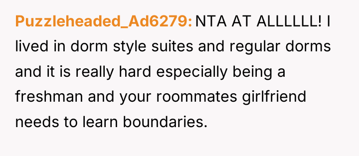 Puzzleheaded_Ad6279 NTA AT ALLLLLL! I lived in dorm style suites...