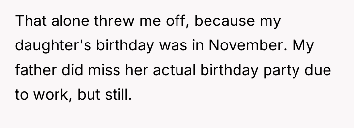 That alone threw me off, because my daughter's birthday was...
