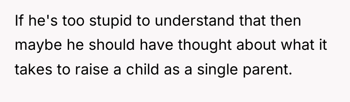 If he's too stupid to understand that then maybe he...